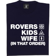 Rovers Kids Wife (In That Order) T-Shirt