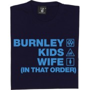 Burnley Kids Wife (In That Order) T-Shirt