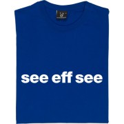 Chelsea "See Eff See" T-Shirt