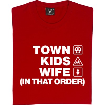 Town Kids Wife (In That Order)
