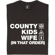 County Kids Wife (In That Order) T-Shirt