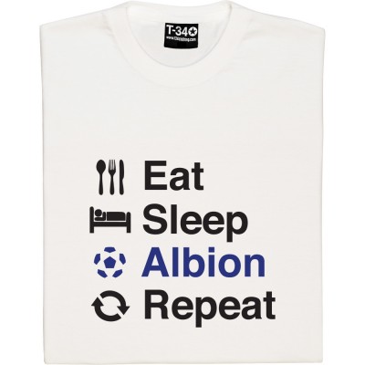 Eat Sleep Albion Repeat