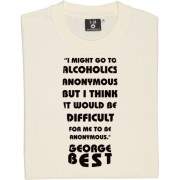 George Best Alcoholics Anonymous Quote T-Shirt