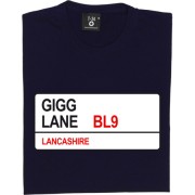 Bury FC: Gigg Lane BL9 Road Sign T-Shirt
