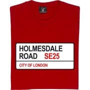 Crystal Palace: Holmesdale Road SE25 Road Sign T-Shirt