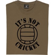It's Not Cricket T-Shirt