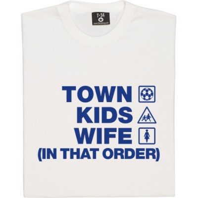Town Kids Wife (In That Order)