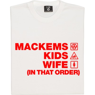 Mackems Kids Wife (In That Order)