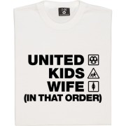 United Kids Wife (In That Order) T-Shirt