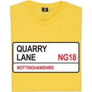 Mansfield Town: Quarry Lane NG18 Road Sign T-Shirt