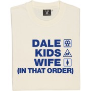 Dale Kids Wife (In That Order) T-Shirt