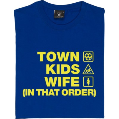 Town Kids Wife (In That Order)