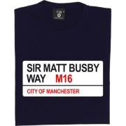Manchester United: Sir Matt Busby Way M16 Road Sign T-Shirt