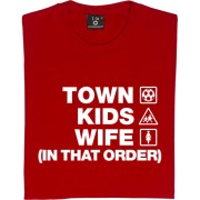 Town Kids Wife (In That Order) T-Shirt