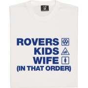 Rovers Kids Wife (In That Order) T-Shirt