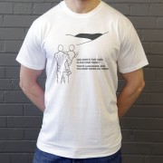 That's Lancashire, Son. You Must Never Go There T-Shirt