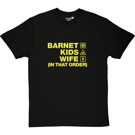 Barnet Kids Wife (In That Order) T-Shirt
