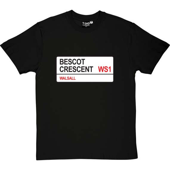 Walsall FC: Bescot Crescent WS1 Road Sign T-Shirt