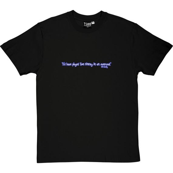 Bill Shankly Tom Finney Quote T-Shirt