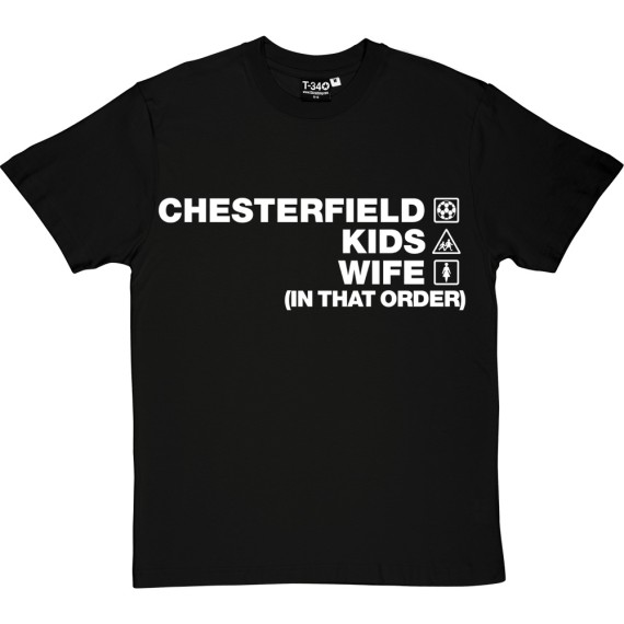 Chesterfield Kids Wife (In That Order) T-Shirt