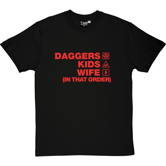 Daggers Kids Wife (In That Order) T-Shirt