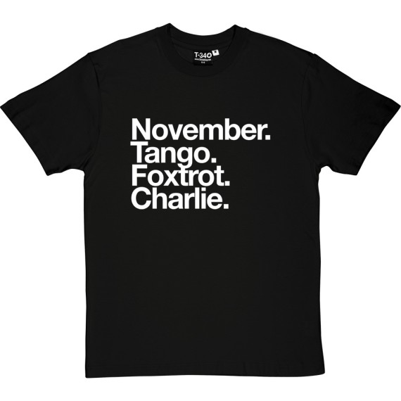 Northampton Town FC: November Tango Foxtrot Charlie T-Shirt