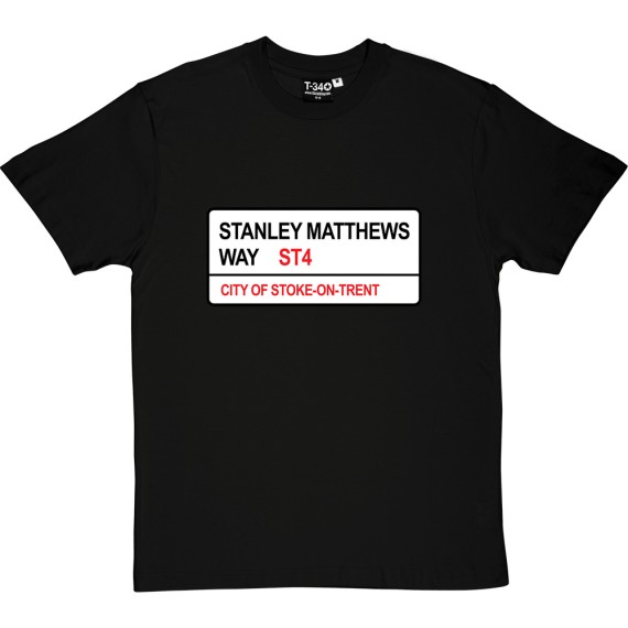 Stoke City: Stanley Matthews Way ST4 Road Sign T-Shirt