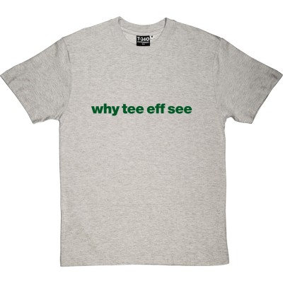 Yeovil Town "Why Tee Eff See"